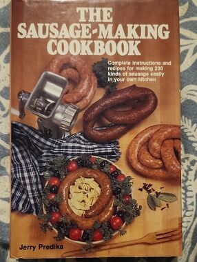 The Sausage-Making Cookbook by Jerry Predika - Hard Cover With Dust Jacket